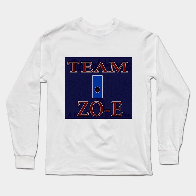 I'm with Team ZO-E Long Sleeve T-Shirt by sjtigers